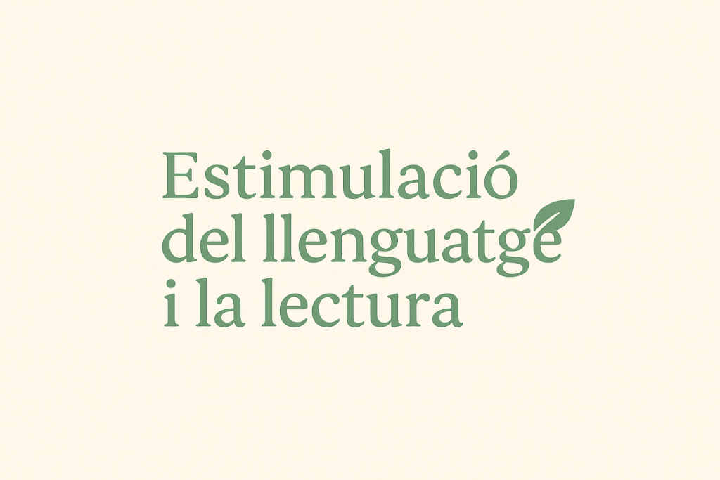 Estimulació del llenguatge i la lectura